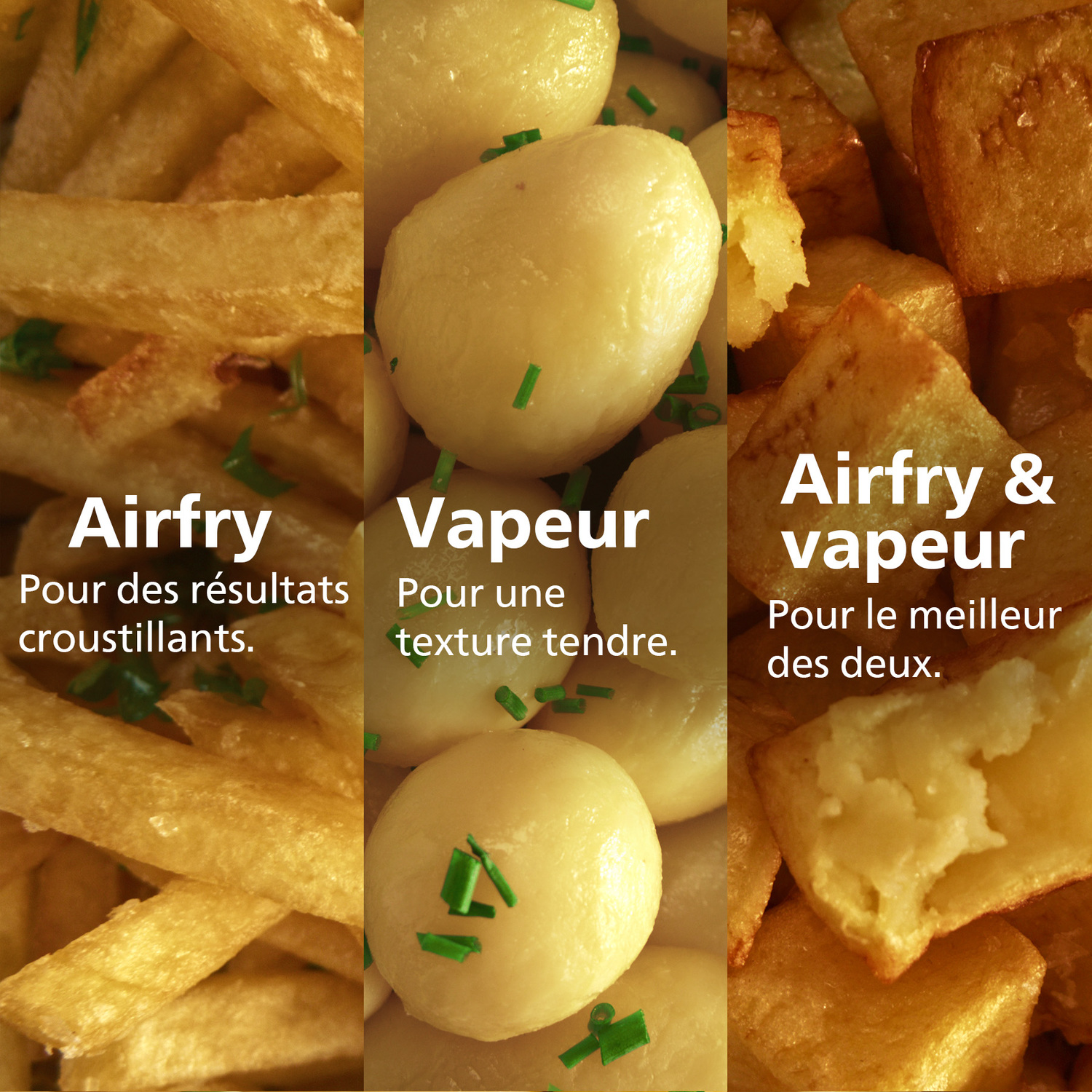 Gros plan de frites avec texte : Airfry (croustillant), Vapeur (tendre), Airfry & Vapeur (le meilleur des deux).