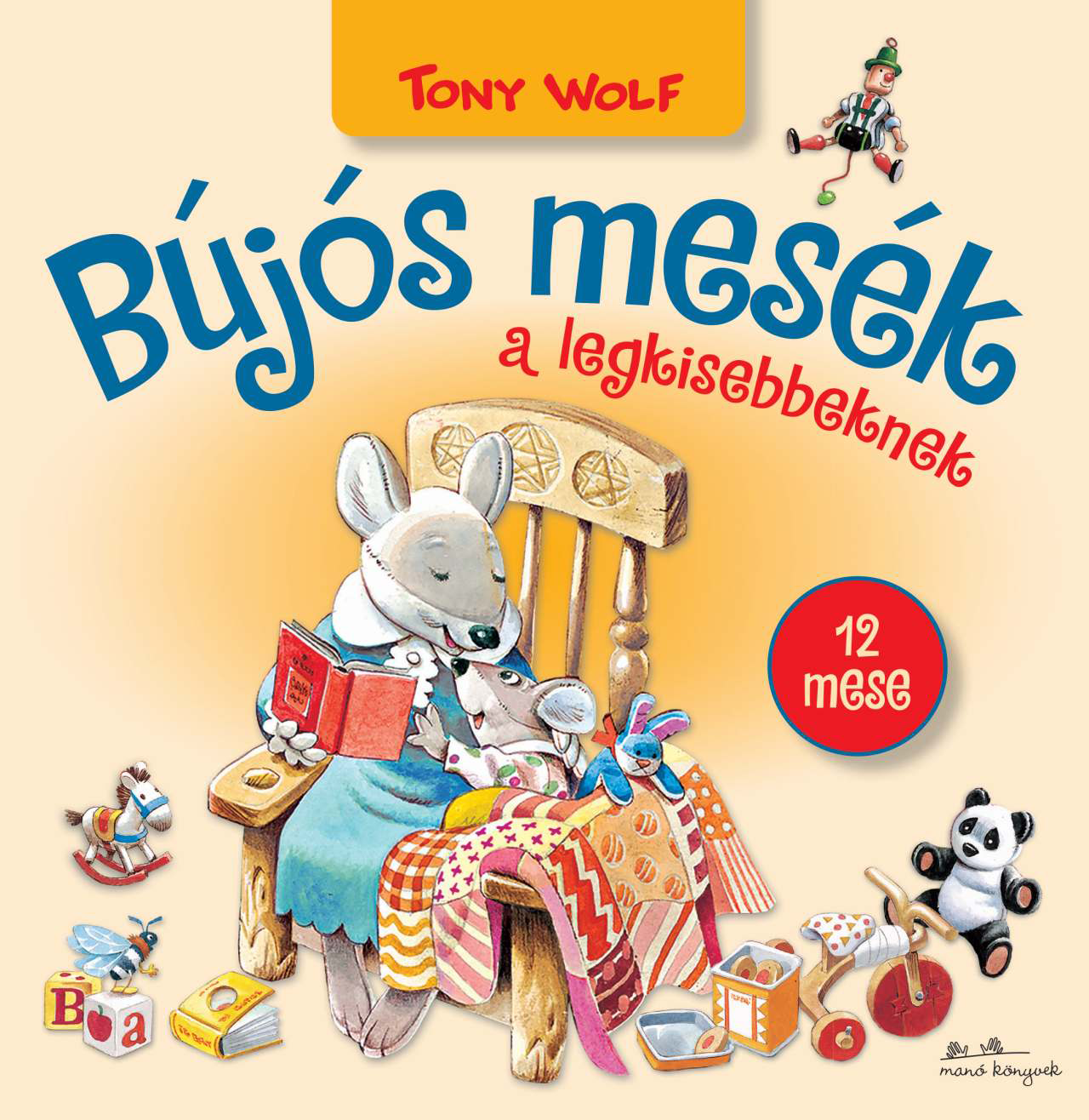 Tony Wolf - Bújós mesék a legkisebbeknek