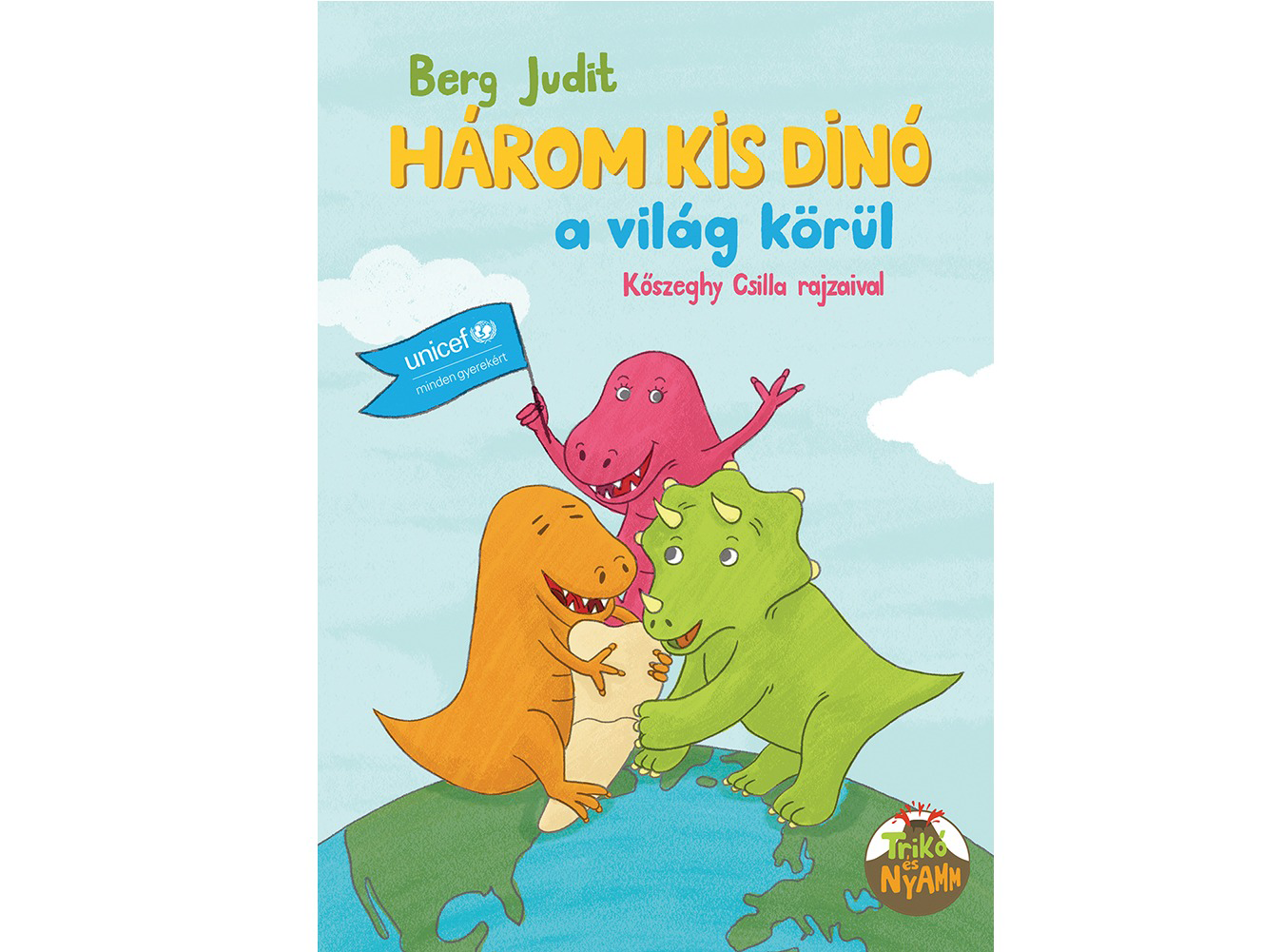 Berg Judit - Három kis dínó a világ körül