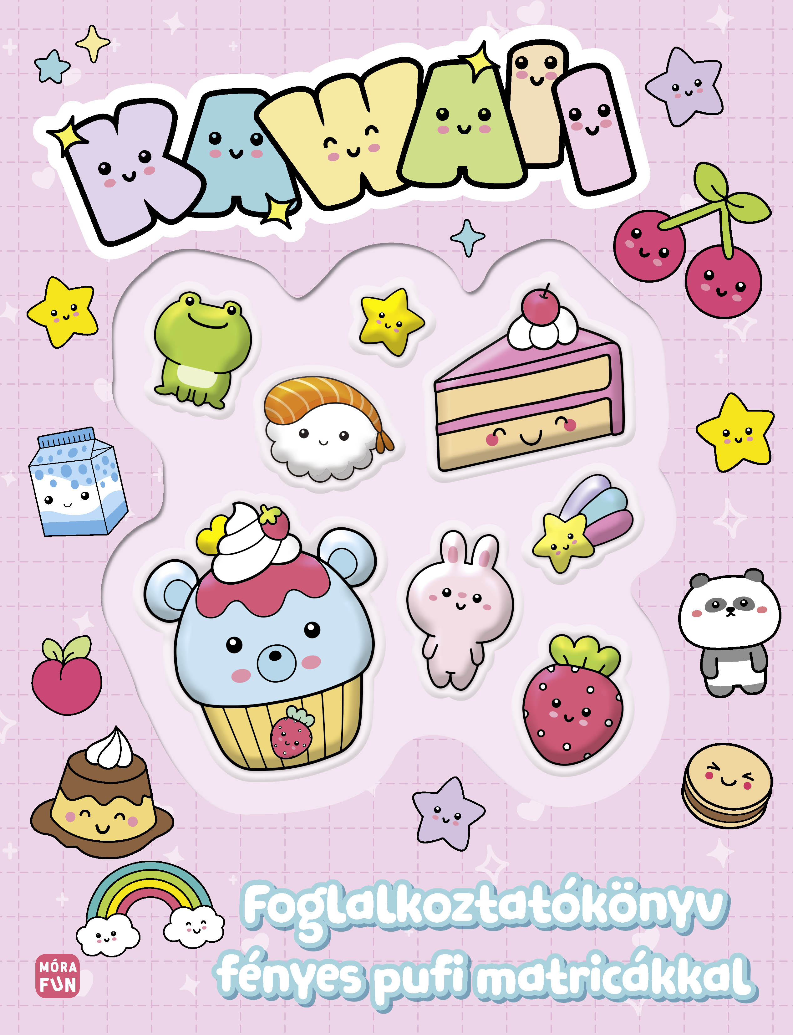 Móra Kiadó - Kawaii Foglalkoztatókönyv fényes pufi matricákkal