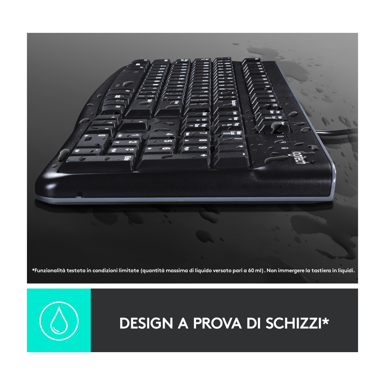 Una tastiera nera con gocce d'acqua, etichettata 'design a prova di schizzi'.