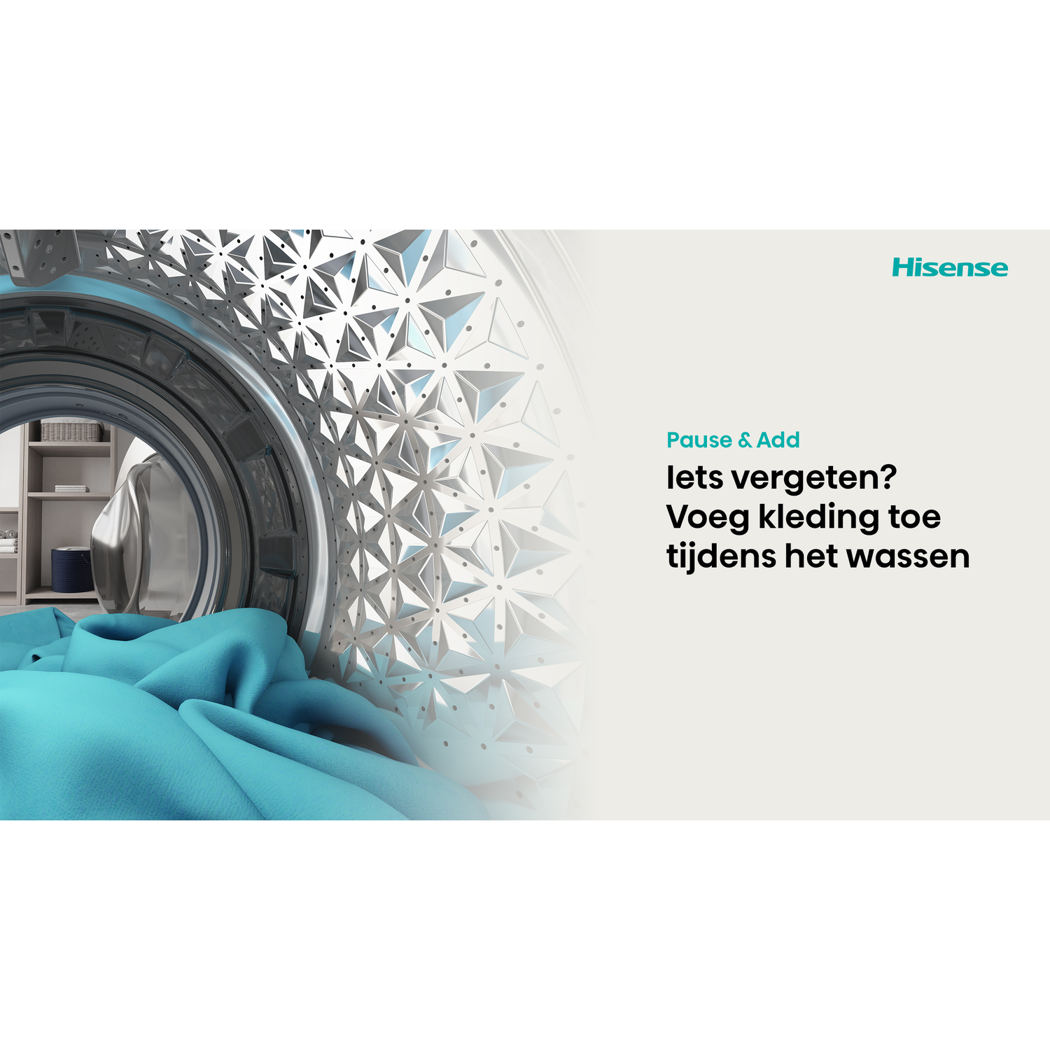 Close-up van een Hisense wasmachine met blauwe was en de slogan "Pause & Add".