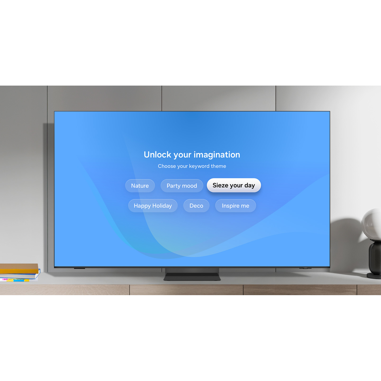 A large TV displays a blue screen with the text "Unlock your imagination". Buttons include "Nature", "Party mood", and "Sieze your day".