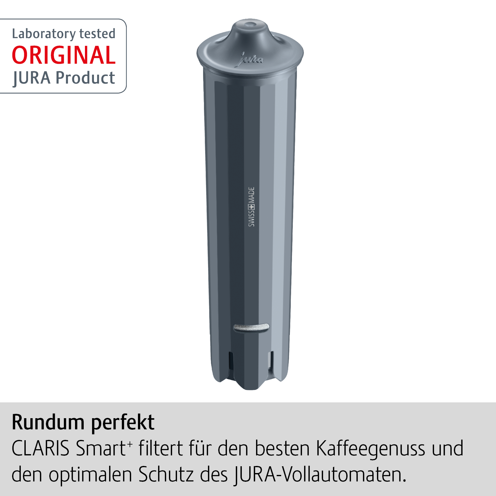 Grauer JURA-Filter, mit Aufdruck 'JURA Original'. Text darunter: 'Rundum perfekt'.