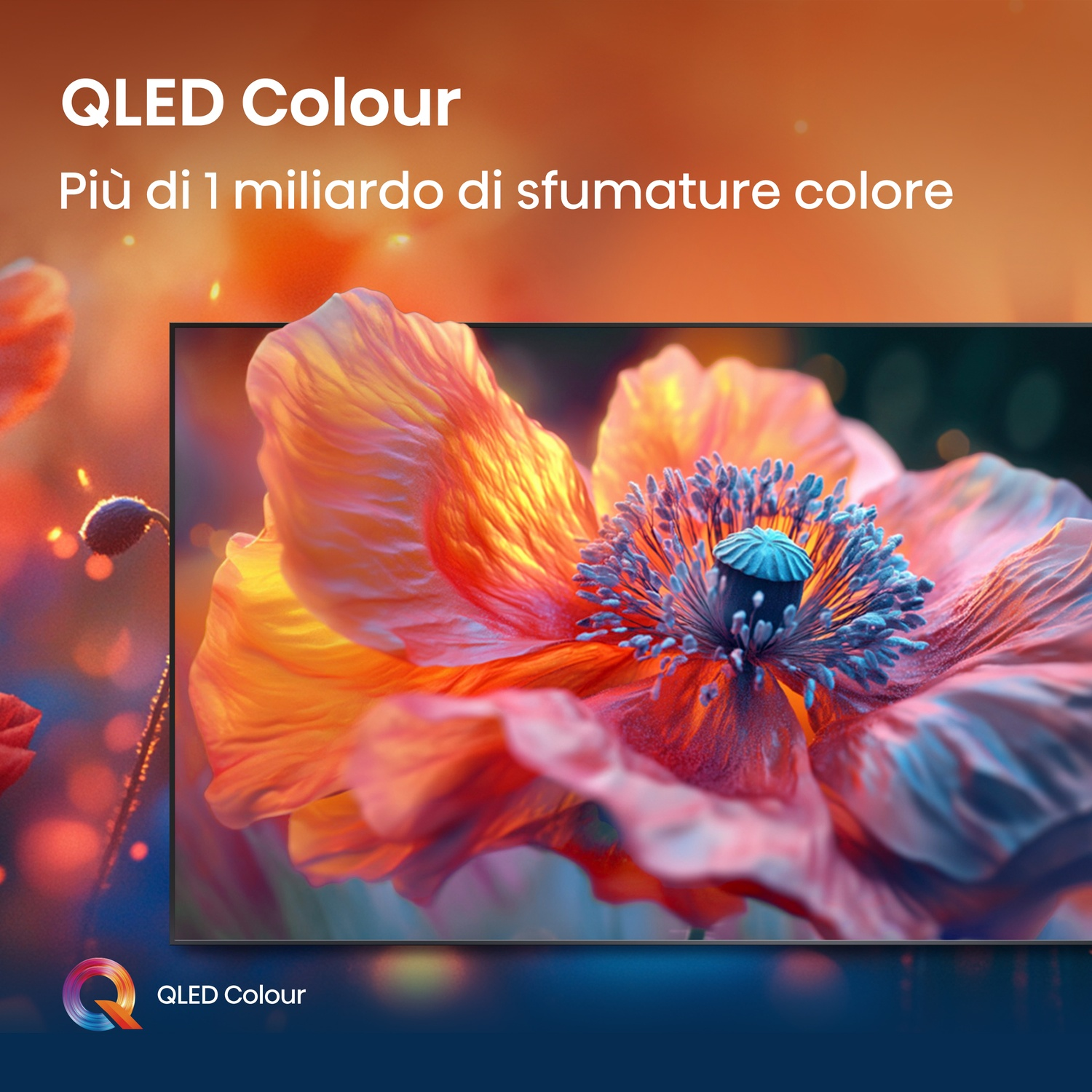 TV QLED mostra primo piano di fiore. Testo: Colore QLED, più di 1 miliardo di sfumature di colore.