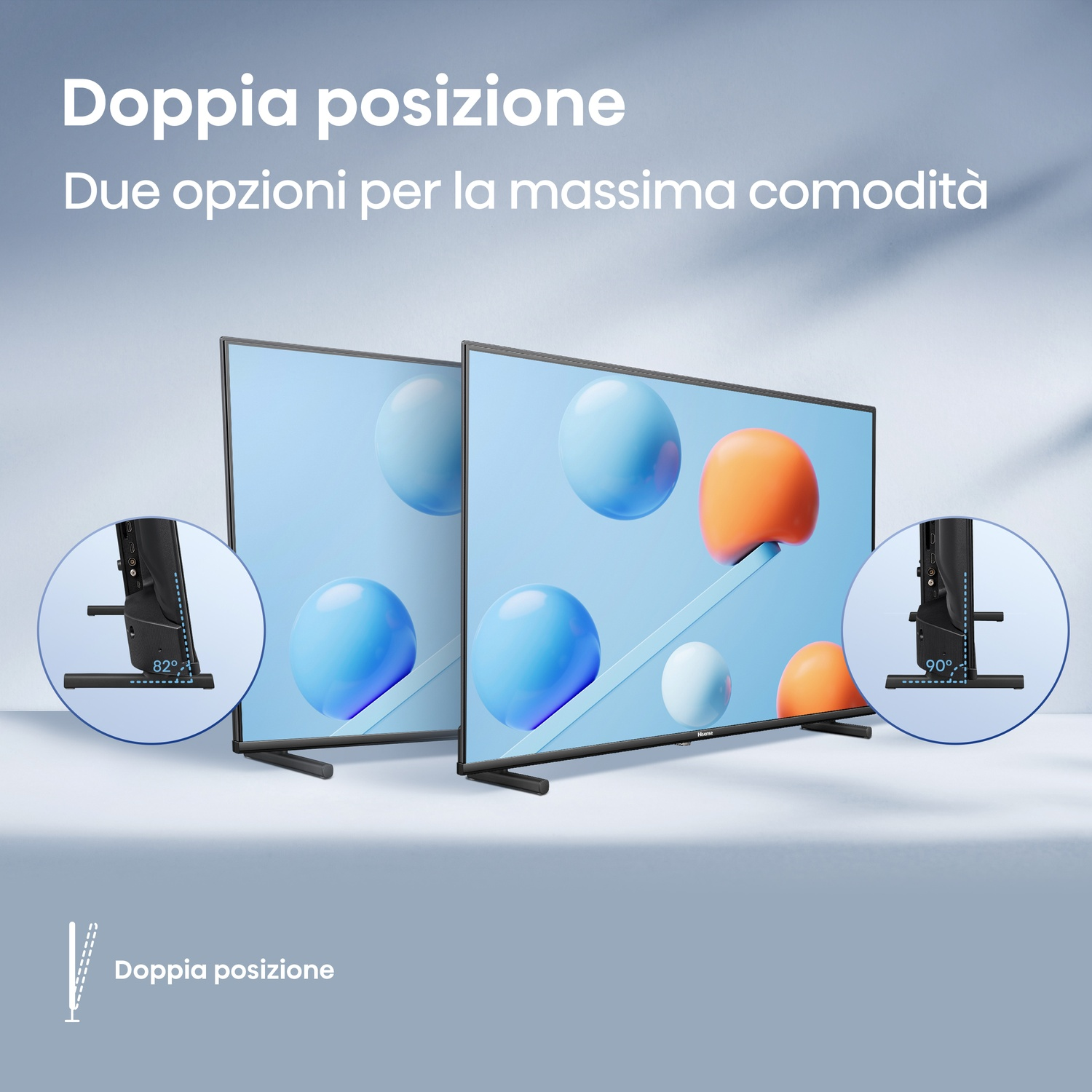 Due TV, doppia posizione, con diverse angolazioni del supporto, sfere blu e arancioni.