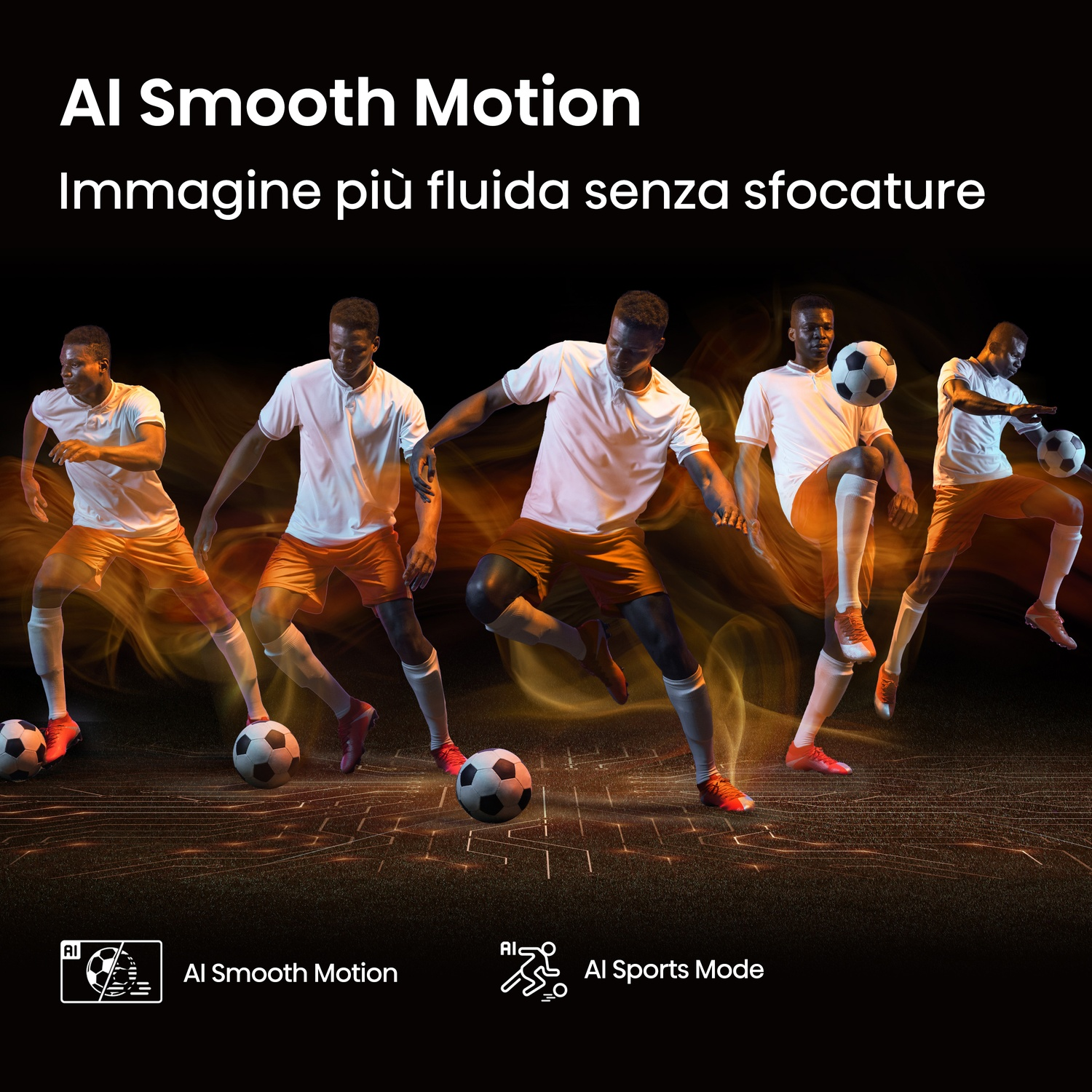 Giocatori di calcio in azione, con testo: AI Smooth Motion, AI Sports Mode.