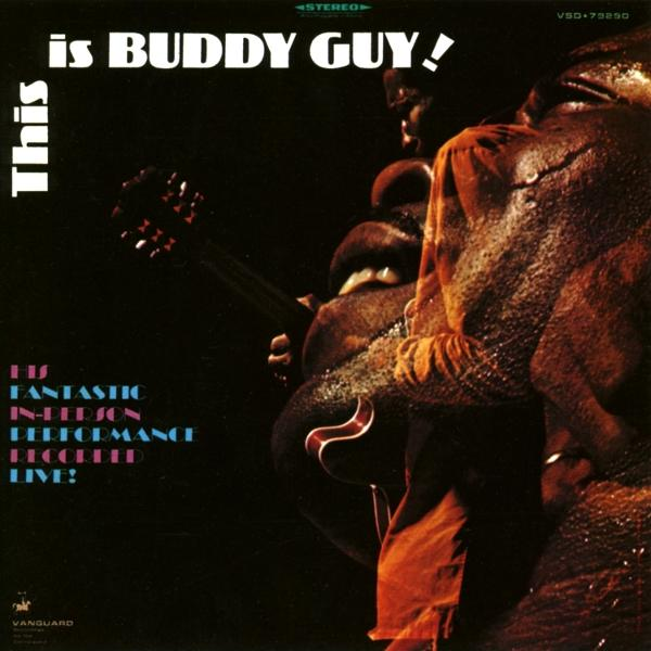 Albumcover: "This is Buddy Guy!". Ein Mann spielt Gitarre. Text: "His Fantastic In-Person Performance Recorded Live!".