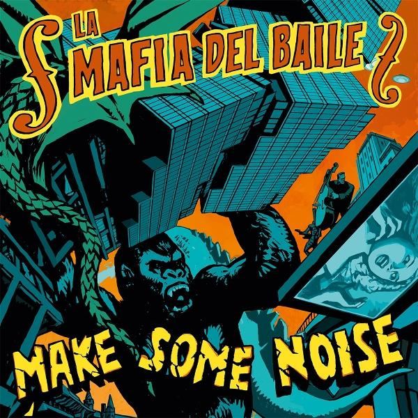 Comic-Artwork mit Gorilla, Gebäuden und Text: La Mafia Del Baile, Make Some Noise.