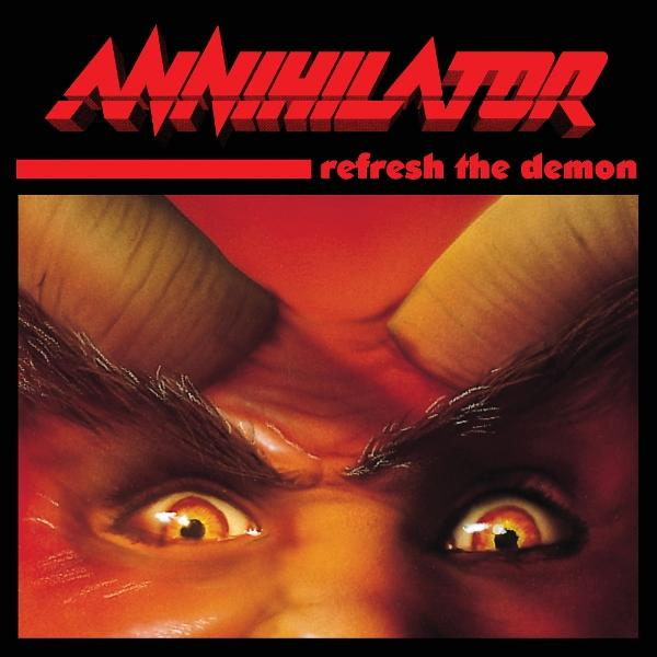 Albumcover: Rot und Schwarz. Annihilator-Titel, Text 'refresh the demon'. Dämonengesicht mit leuchtenden Augen, Hörnern und dämonischen Merkmalen.