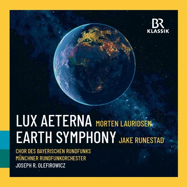 Albumcover mit der Erde aus dem Weltraum, Text: Lux Aeterna, Earth Symphony, Morten Lauridsen, Jake Runestad, Orchester.