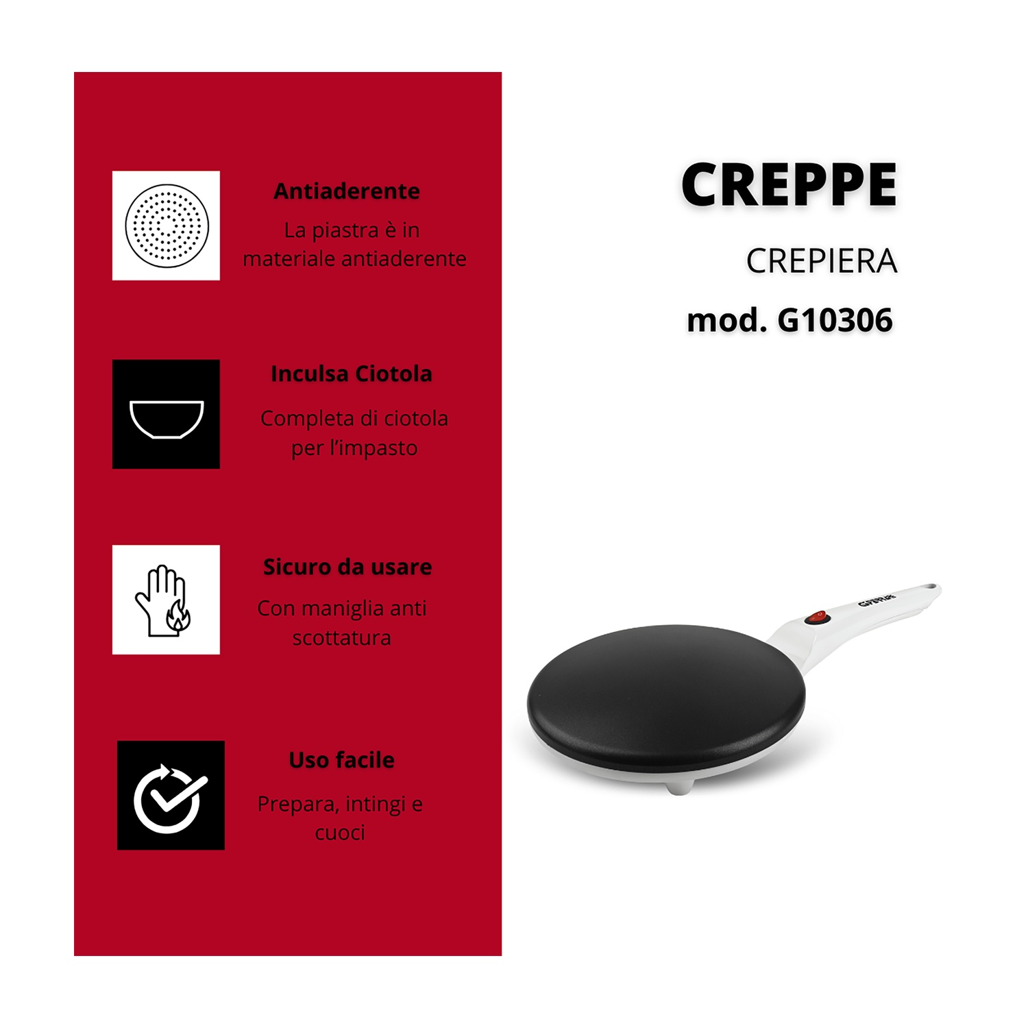 Crepiera con testo che descrive le caratteristiche. Superficie antiaderente, ciotola inclusa, sicura.