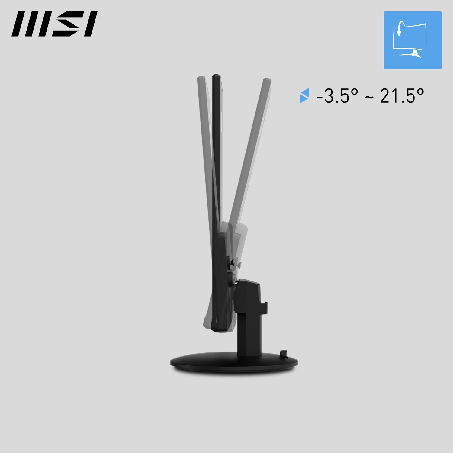 Monitor nero inclinato. Visualizza un intervallo di angoli da -3,5 a 21,5 gradi. Logo MSI visibile.