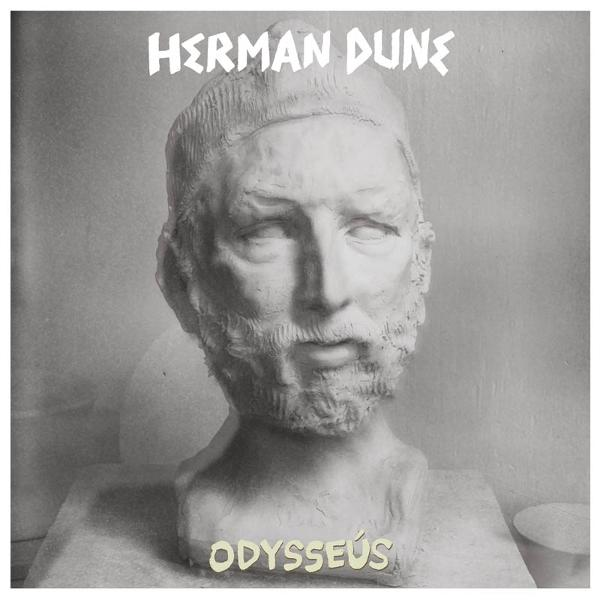 Albumcover mit einer weißen Büste eines Mannes mit Bart vor dunklem Hintergrund. Der Text 'HERMAN DUNE ODYSSEUS' erscheint.