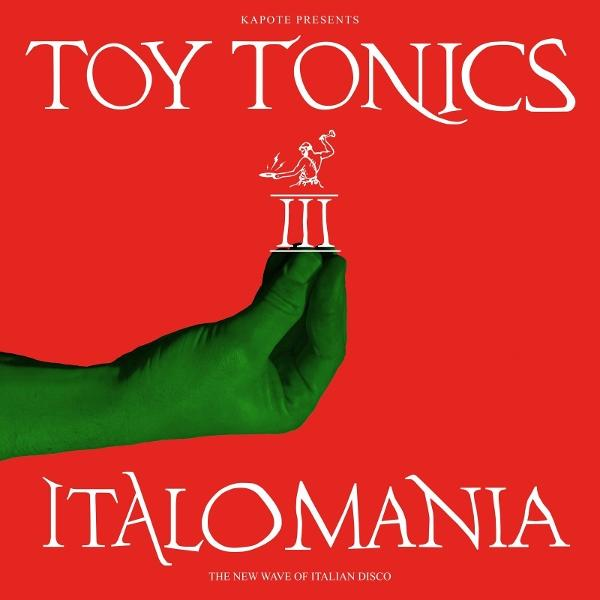 Rotes Albumcover mit grüner Hand, weißem Text 'TOY TONICS' und 'ITALOMANIA'.
