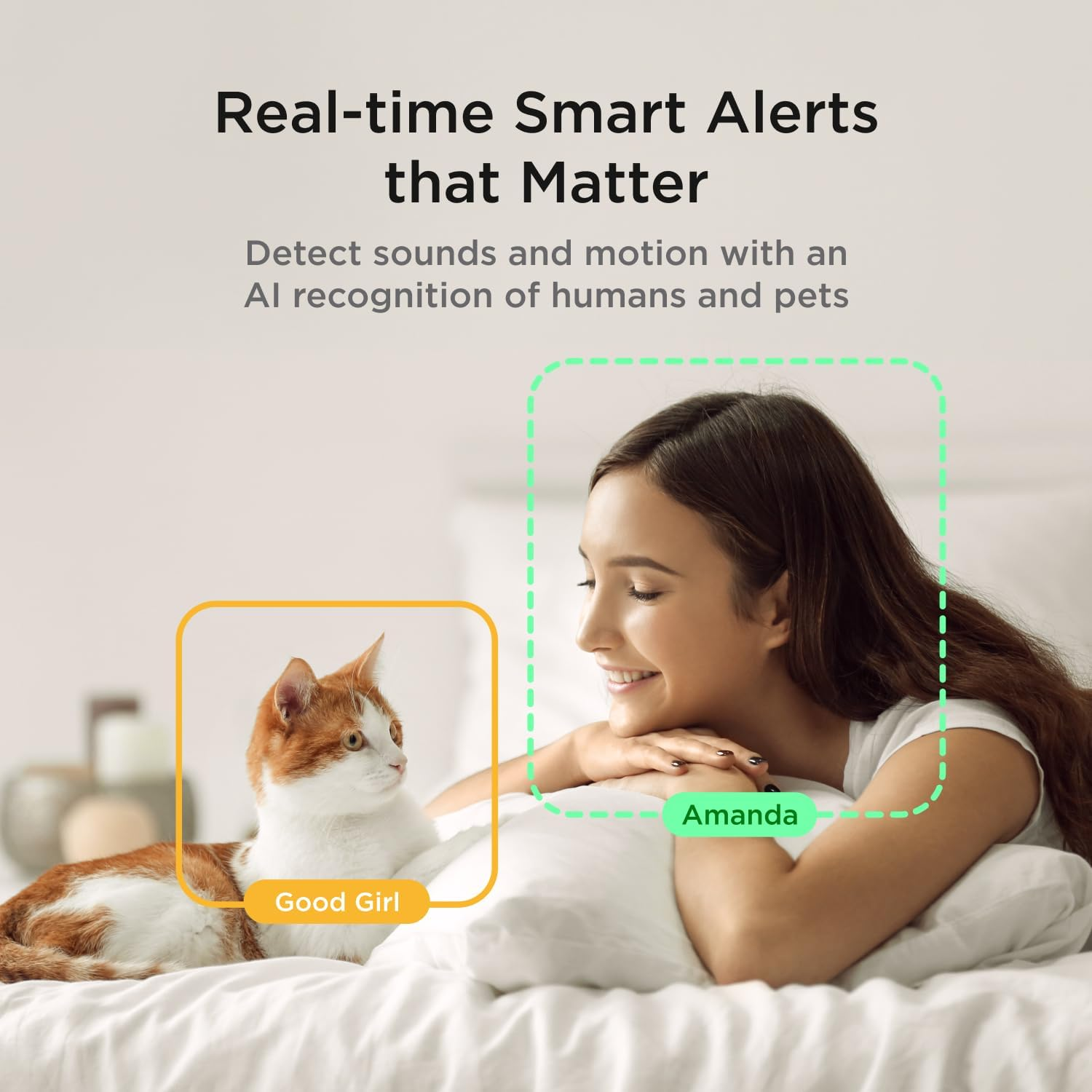 Een vrouw en een kat, met kaders eromheen. Tekst: 'Real-time Smart Alerts that Matter'.