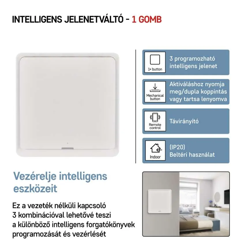 Infografika egygombos okos jelenetkapcsolóhoz.