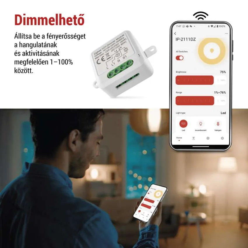 Egy férfi egy okosotthon-alkalmazással rendelkező telefont használ, amely vezérli a fényerő-szabályozó modult és az okosotthon-alkalmazást.