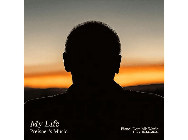 PREISNER, ZBIGNIEW, DOMINIK WANIA - My Life - Preisner's Music - (CD)