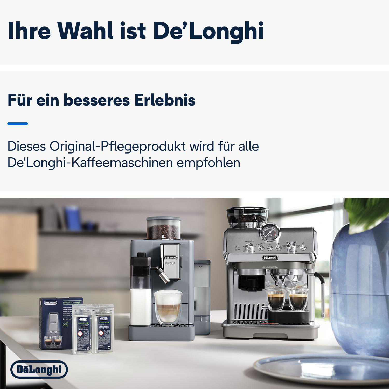 De'Longhi Kaffeemaschinen mit Text. Zwei Maschinen und Reinigungsprodukte sind sichtbar.