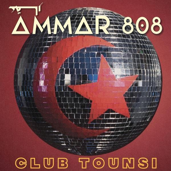 Diskokugel mit Halbmond und Stern. Text: Ammar 808, Club Tounsi.