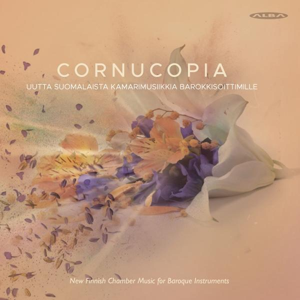 Albumcover mit Blumen und Text: Cornucopia. Neue finnische Kammermusik für Barockinstrumente.