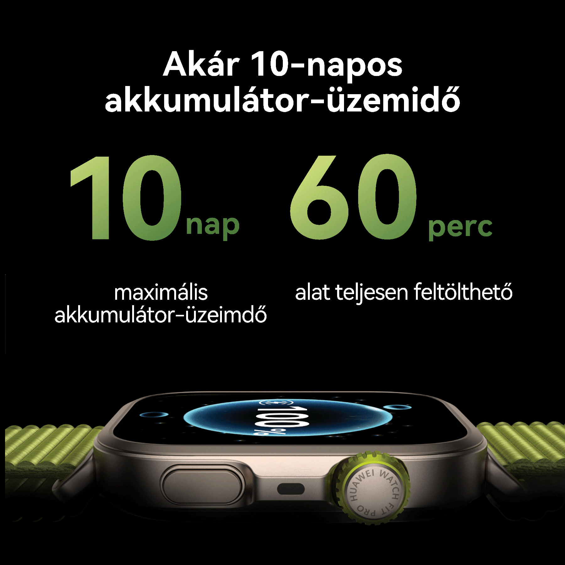Egy okosóra 10 napos akkumulátor-üzemidővel és 60 perc töltési idővel jelenik meg.