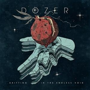 Albumcover: Ein Granatapfel in Händen im Weltraum, mit Text: 'DOZER' und 'Drifting in the Endless Void'.