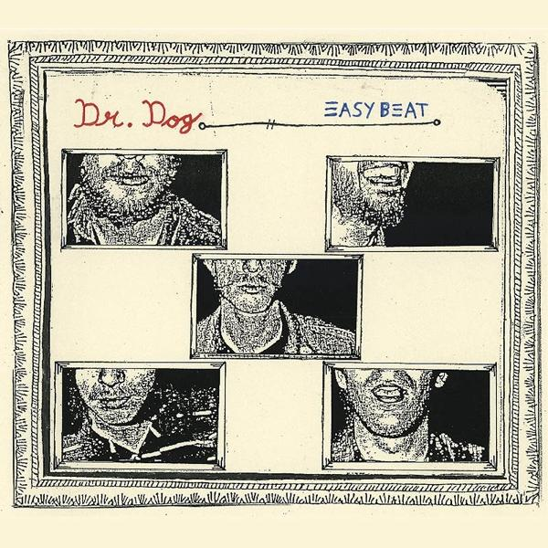 Albumcover mit fünf gezeichneten Gesichtern, Text 'Dr. Dog' und 'EASY BEAT' auf cremefarbenem Grund.