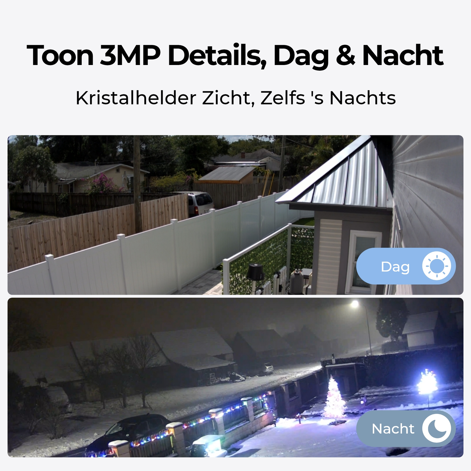 Two images showing day and night views from a security camera, with a house and street.