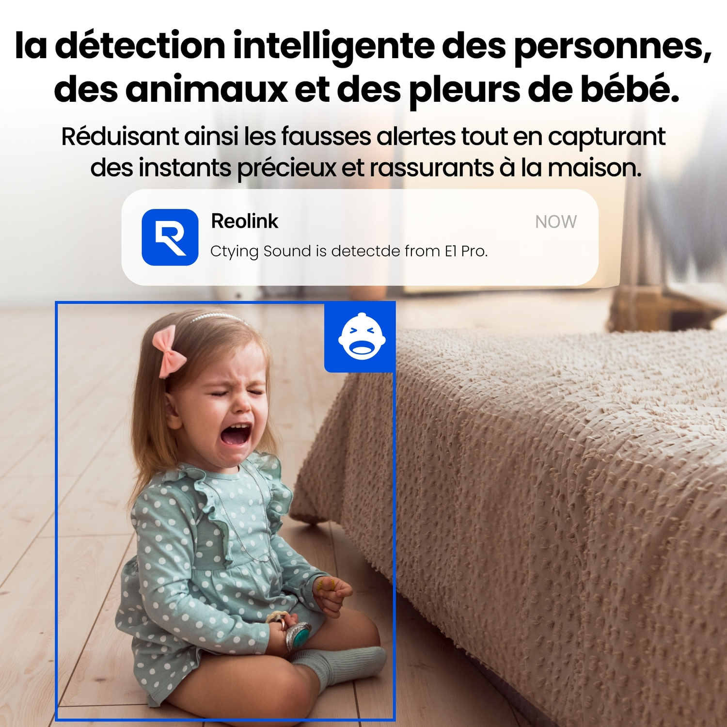 Un bébé en pleurs dans une boîte bleue. La caméra détecte les pleurs du bébé.