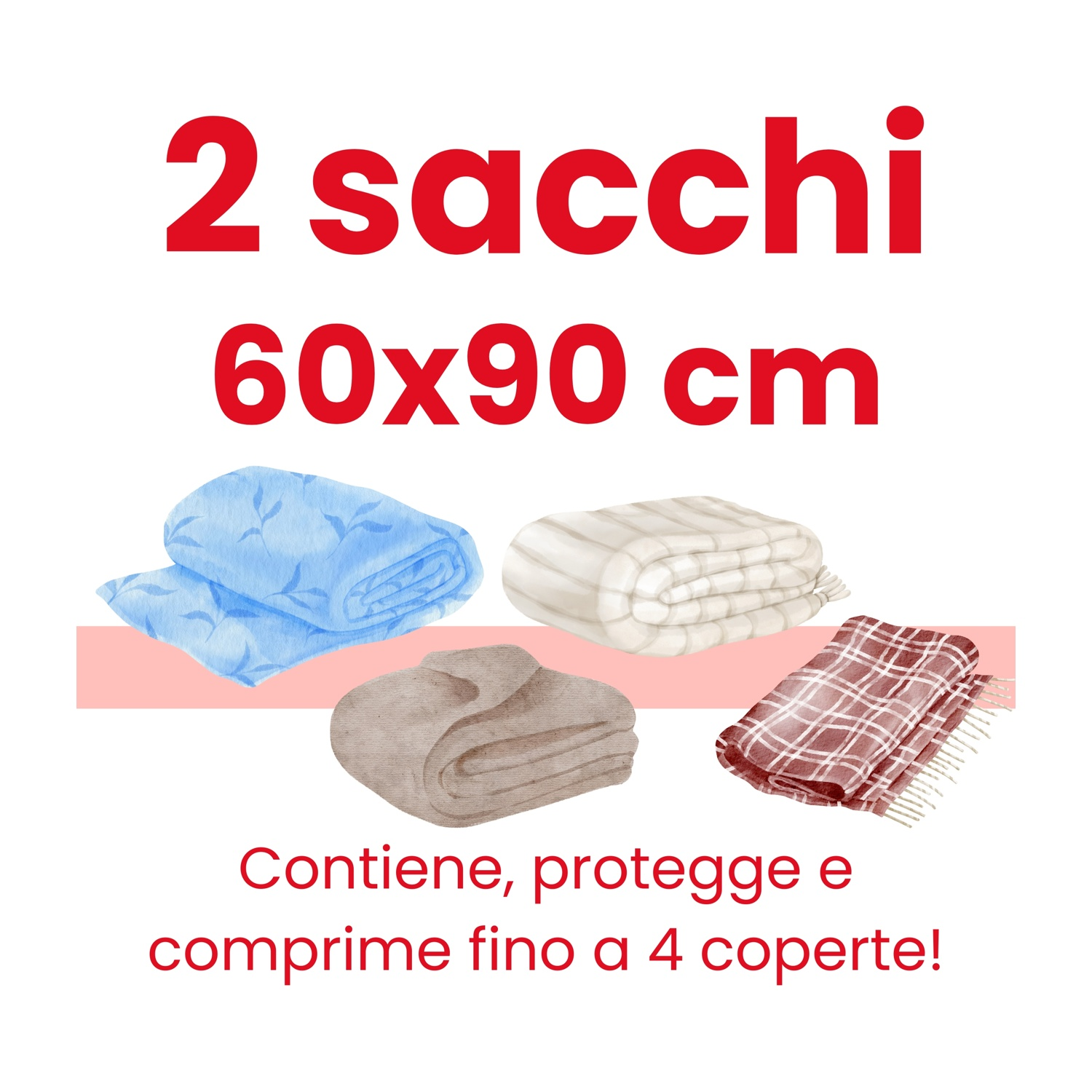 Quattro coperte piegate: blu, bianca, beige e scozzese rossa. Testo: Contiene, protegge e comprime fino a 4 coperte.