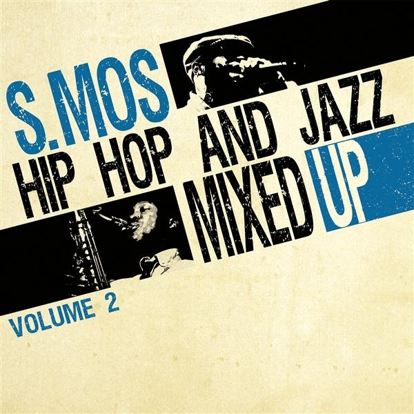 Albumcover: 'S. Mos Hip Hop And Jazz Mixed Up Volume 2'. Zwei Figuren werden mit dem Text gezeigt.
