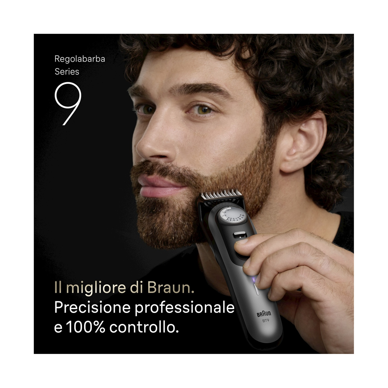 Uomo che usa un regolabarba Braun Serie 9. Testo: 'Precisione professionale e controllo al 100%.