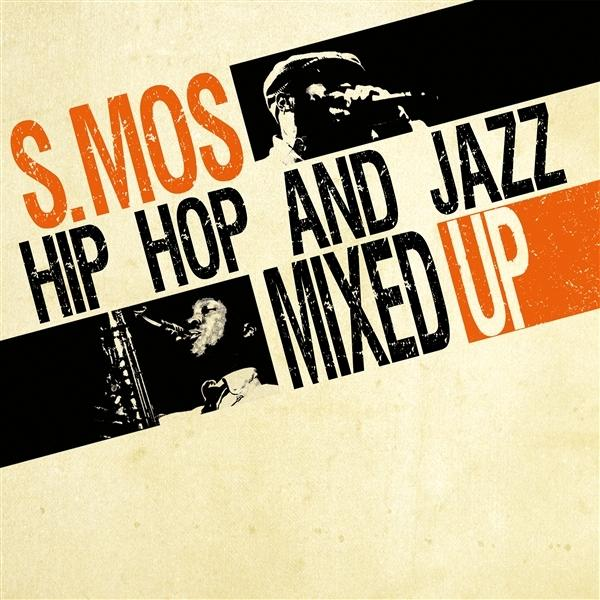 Albumcover: 'S. Mos Hip Hop and Jazz Mixed Up'. Figuren mit Noten auf orange-schwarzem Hintergrund.