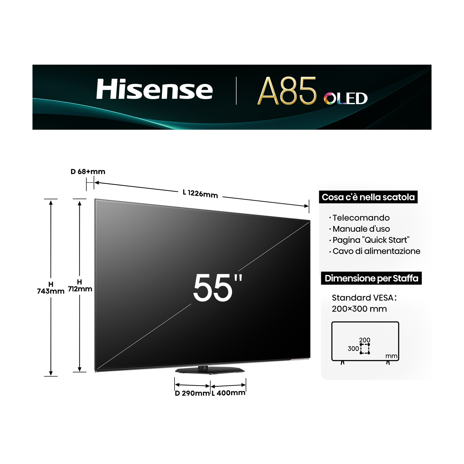 Un televisore Hisense OLED da 55 pollici con dimensioni. Articoli inclusi: telecomando, manuale, guida rapida, cavo di alimentazione. VESA: 200x300mm.