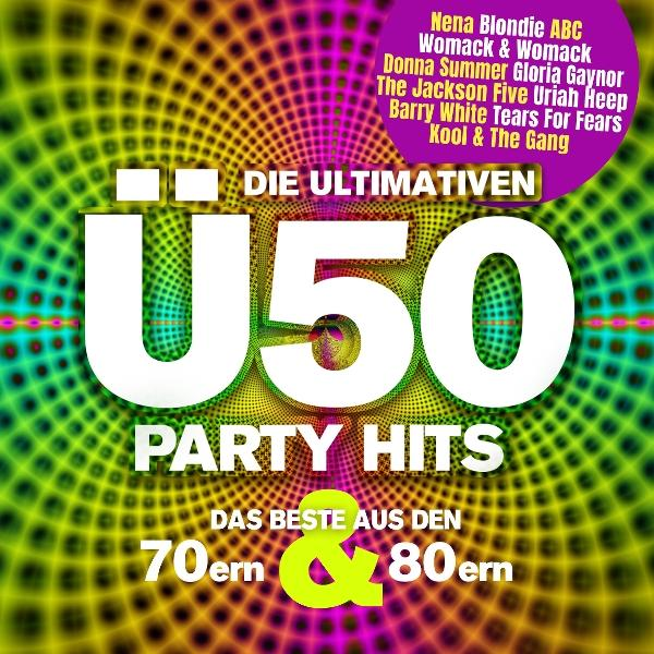 CD-Cover mit leuchtenden Farben und Text 'Die Ultimativen U50 Party Hits'. Musikkünstler sind gezeigt.