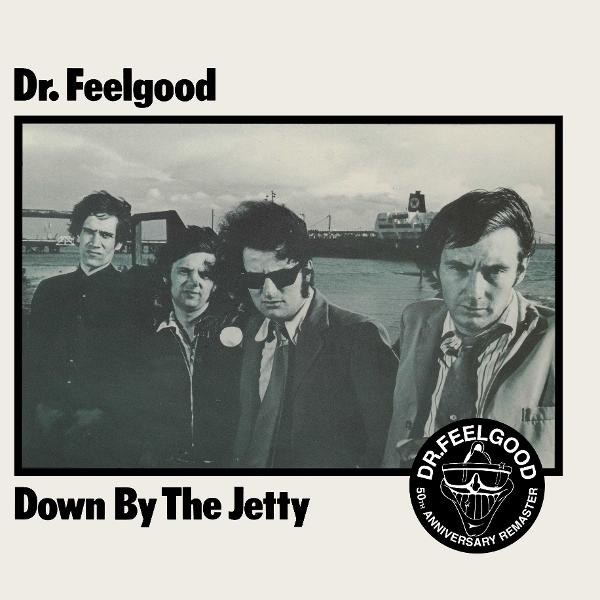 Albumcover. Vier Männer in einem Schwarzweißfoto. Albumtitel: Down By The Jetty. Bandname: Dr. Feelgood.