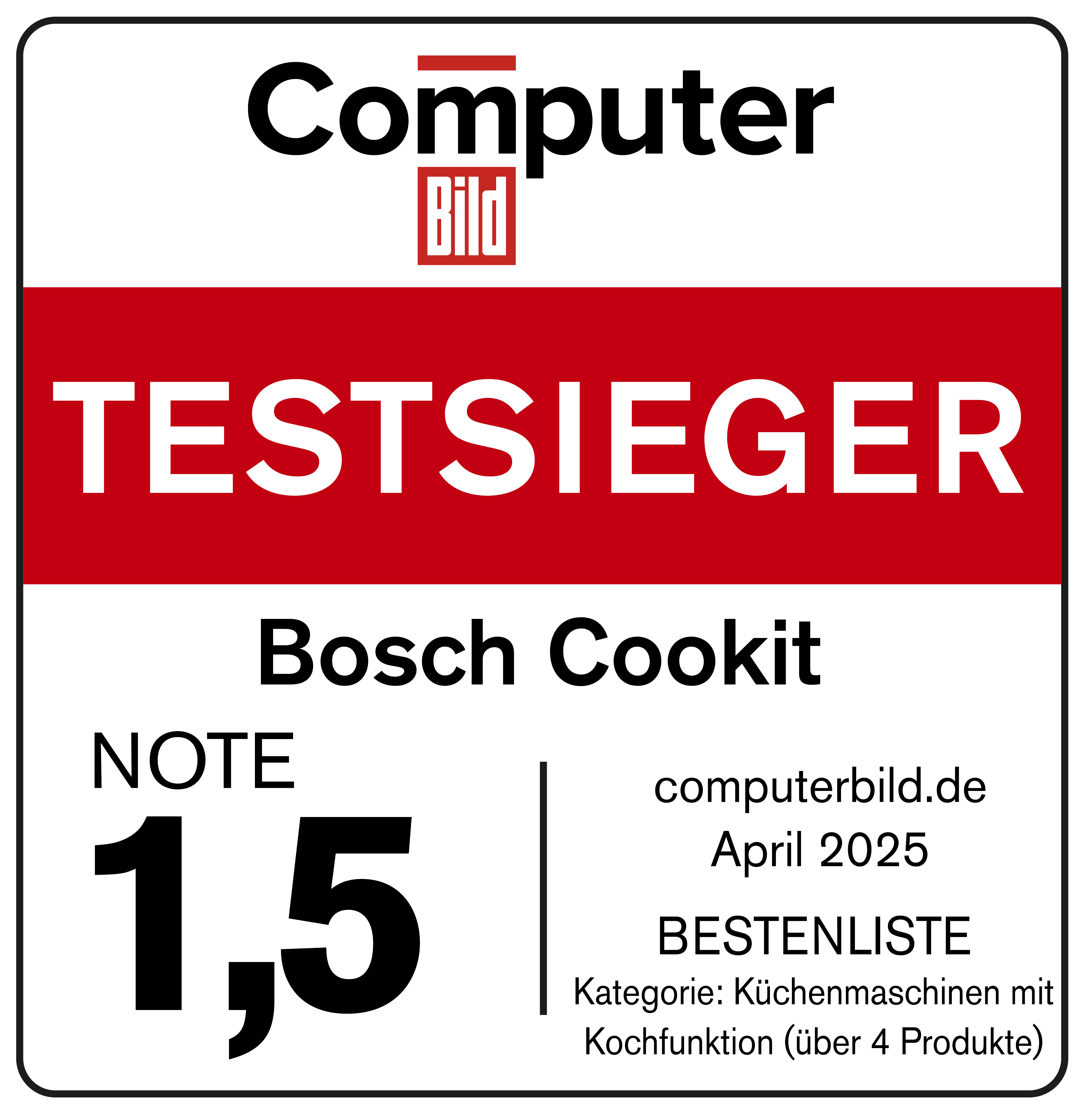 Auszeichnung von 'Computer Bild'. Es steht 'TESTSIEGER' und 'Bosch Cookit'. Die Note ist 1,5. April 2025.