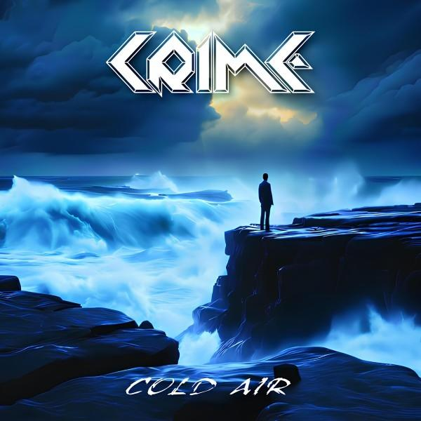 Albumcover von 'Cold Air' von Crime. Ein Mann steht auf einer Klippe, Wellen im Hintergrund und Text.