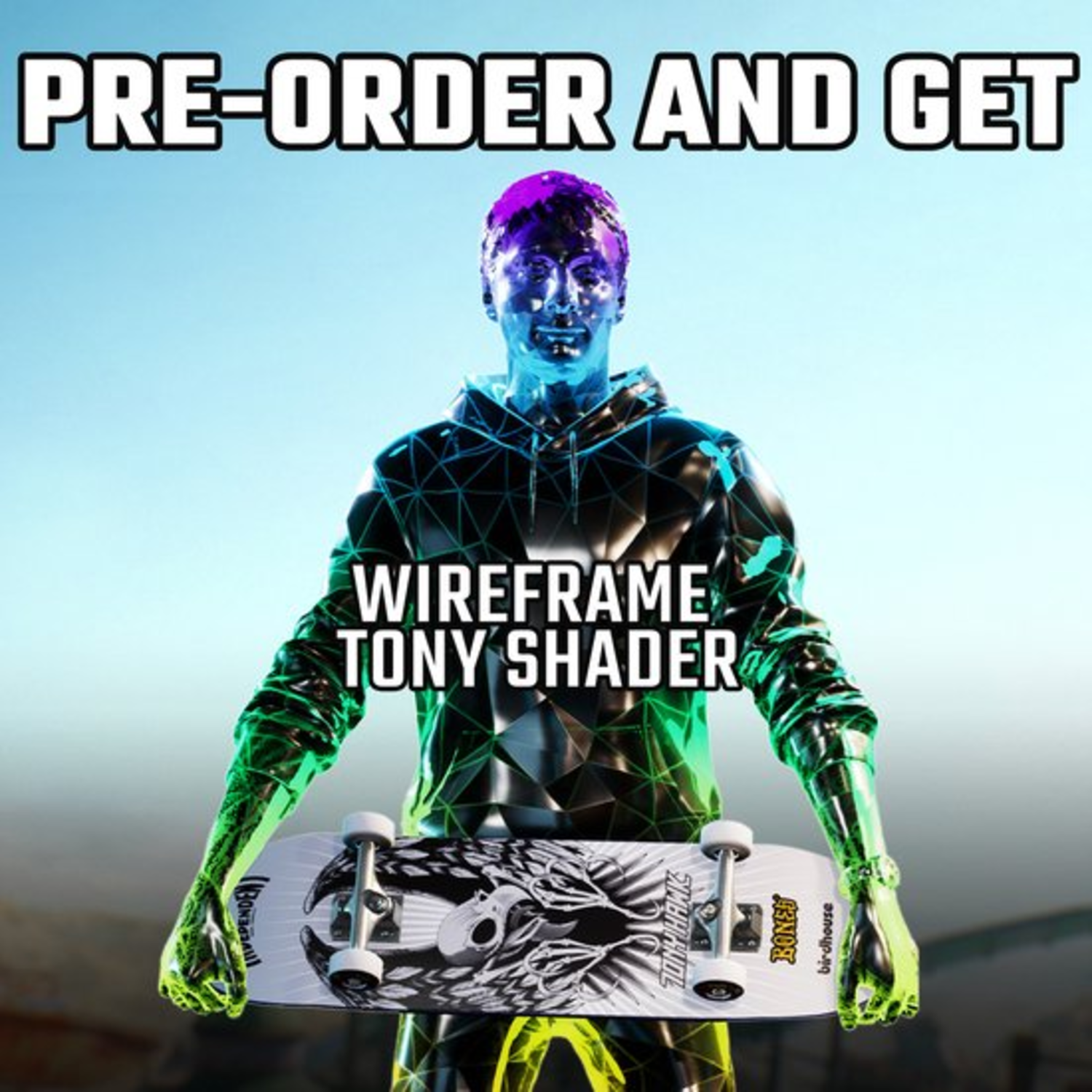 Een futuristisch figuur met een skateboard. De tekst luidt 'PRE-ORDER AND GET WIREFRAME TONY SHADER'.