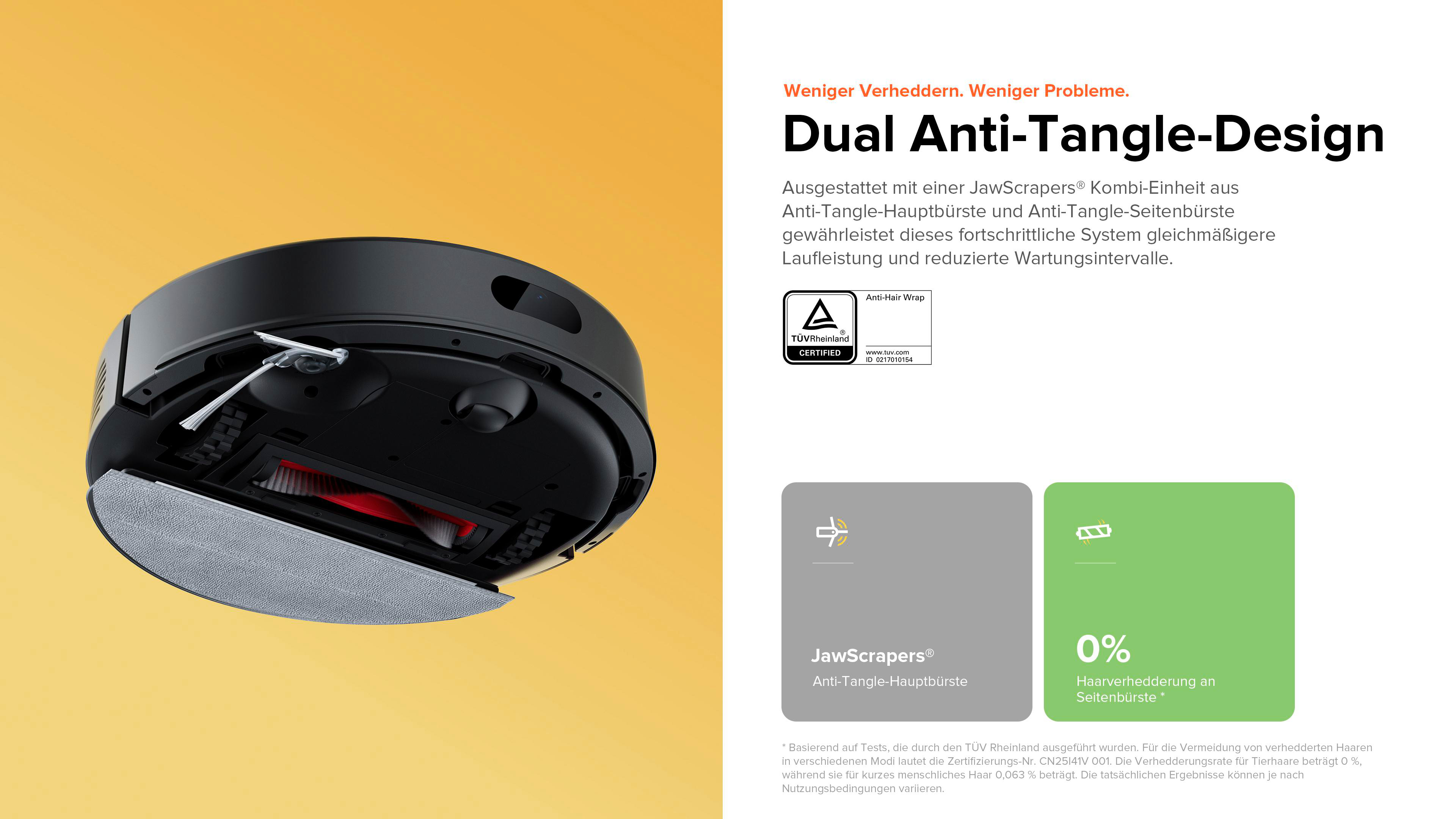 Roboter-Staubsauger von unten mit Anti-Tangle-Design. Text: Weniger Verheddern. Weniger Probleme.