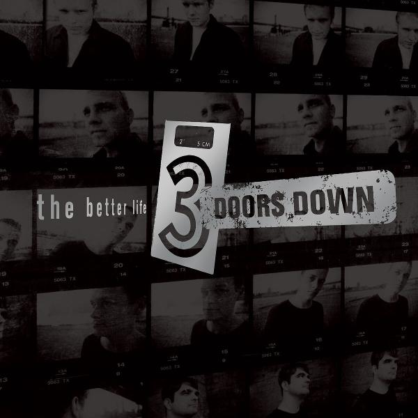 Albumcover für 3 Doors Down. Zeigt Bandnamen über Bildern. Enthält den Albumtitel 'The Better Life' links.
