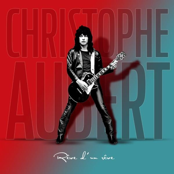 Mann mit Gitarre auf Albumcover. Roter bis blauer Farbverlauf im Hintergrund. Text: 'Christophe Aubert', 'Rêve d'un rêve'.