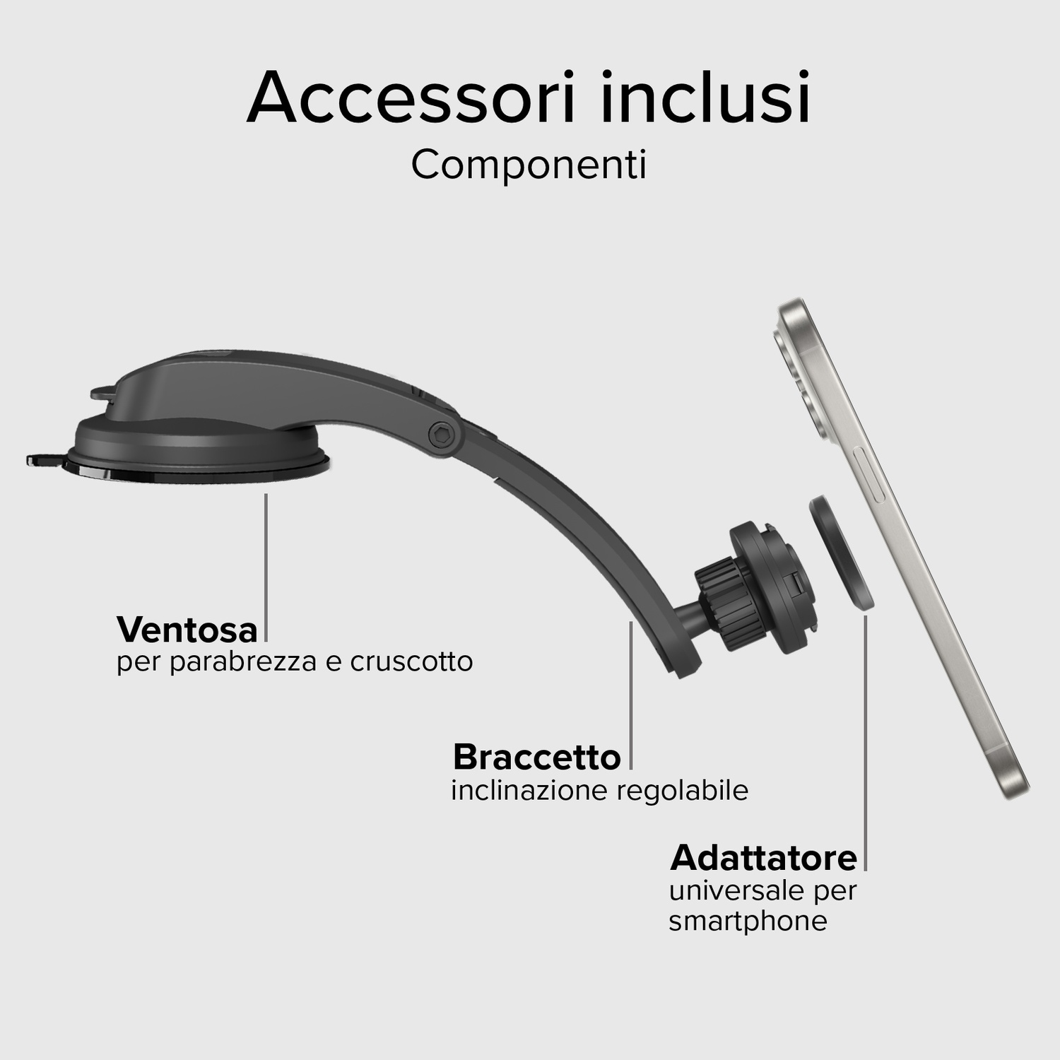 L'immagine mostra i componenti di un supporto per telefono da auto: ventosa, braccio regolabile, adattatore universale e smartphone.