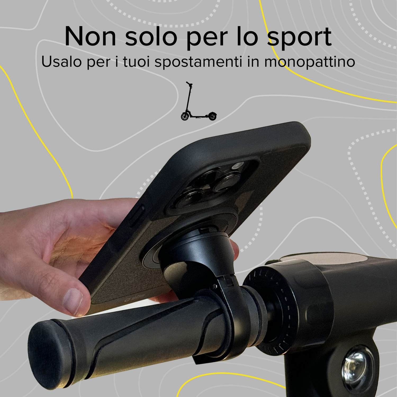 Una mano che tiene un telefono attaccato al manubrio di un monopattino. Testo in italiano: 'Non solo per lo sport'.
