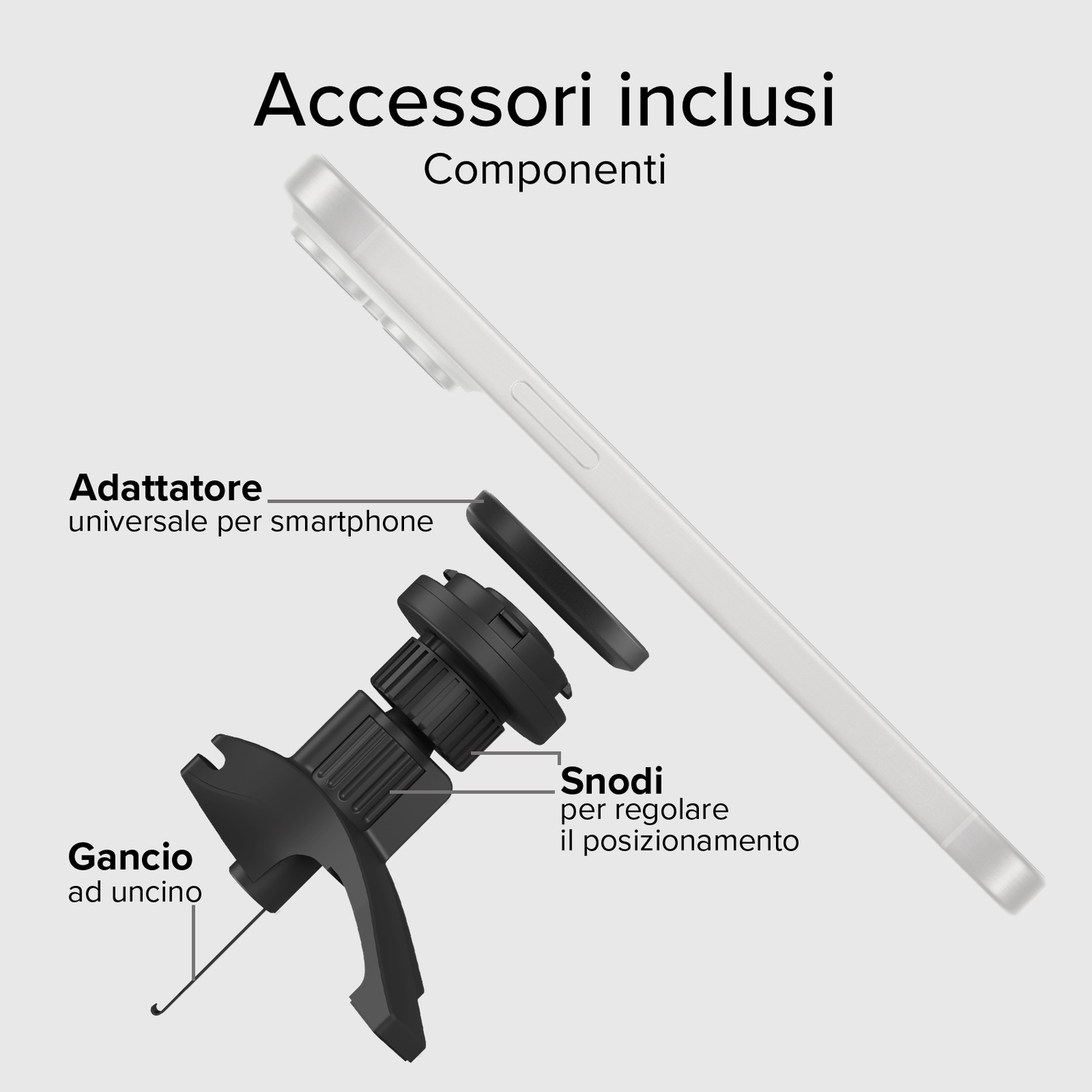 Kit supporto auto per smartphone con telefono, adattatore, giunti regolabili e gancio. Componenti etichettati in italiano.