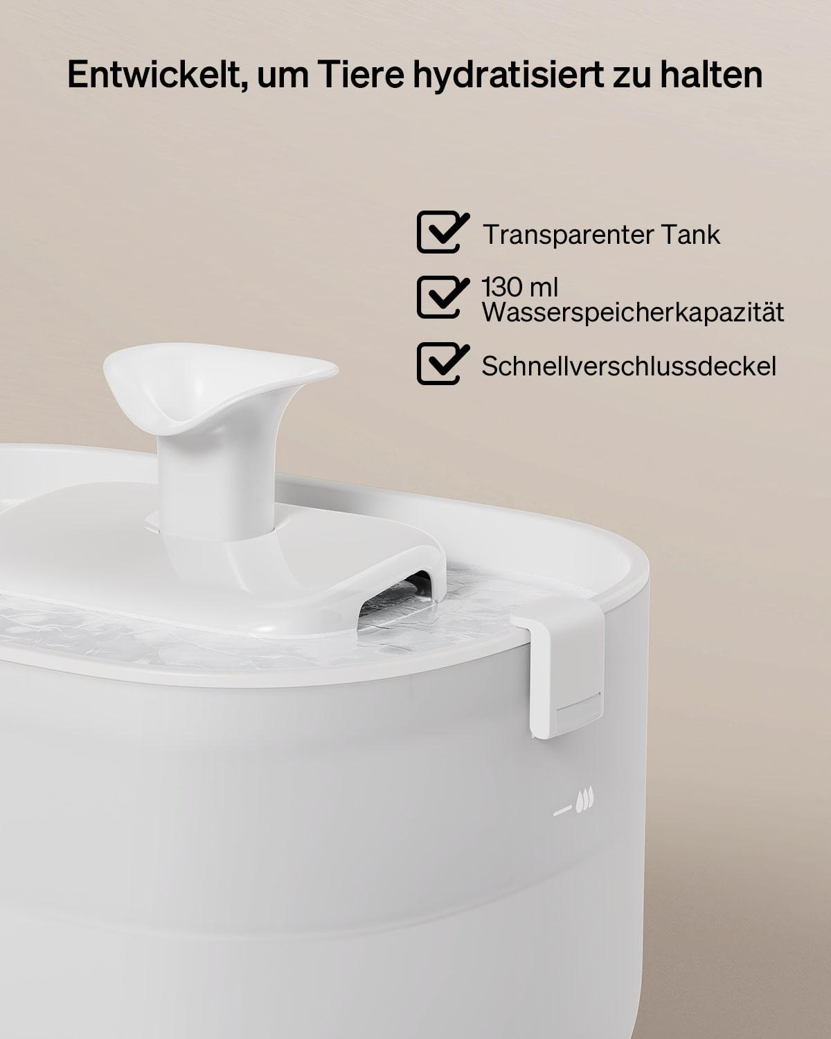 Weißer Haustier-Wasserbrunnen mit transparentem Tank, 130 ml Fassungsvermögen und Schnellverschlussdeckel. Text: Hält Haustiere hydriert.