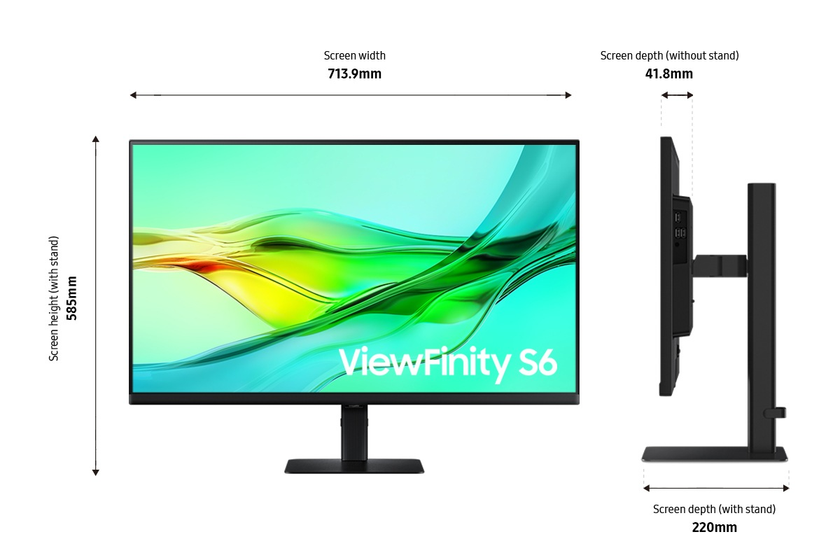 Un moniteur ViewFinity S6 s'affiche. Les dimensions sont indiquées : largeur 713,9 mm, hauteur 585 mm et profondeur 41,8 mm sans pied et 220 mm avec pied.