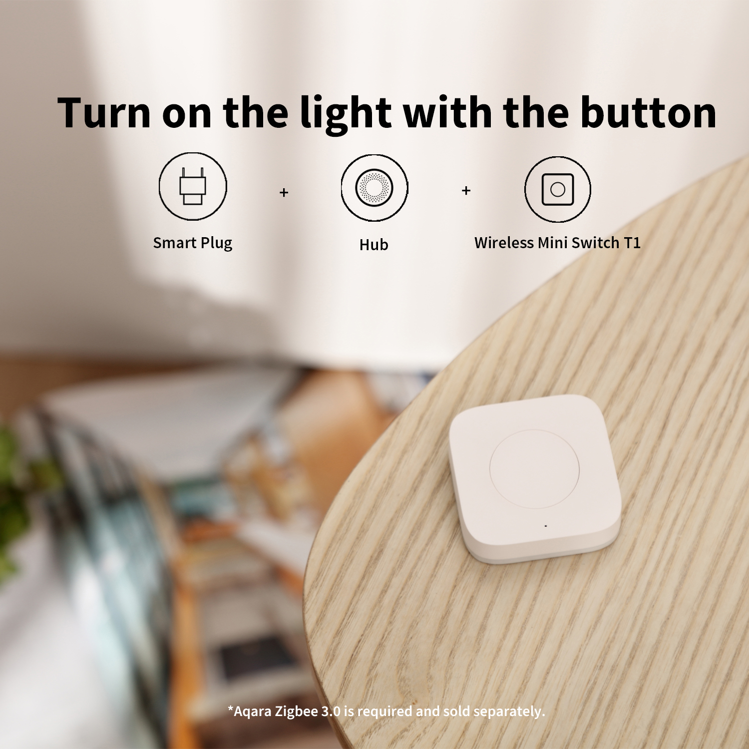 Image shows how to turn on the light with a smart plug, a hub, and a wireless mini switch. A switch is on a wooden table.